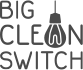 Big Clean Switch